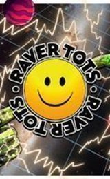 Raver Tots